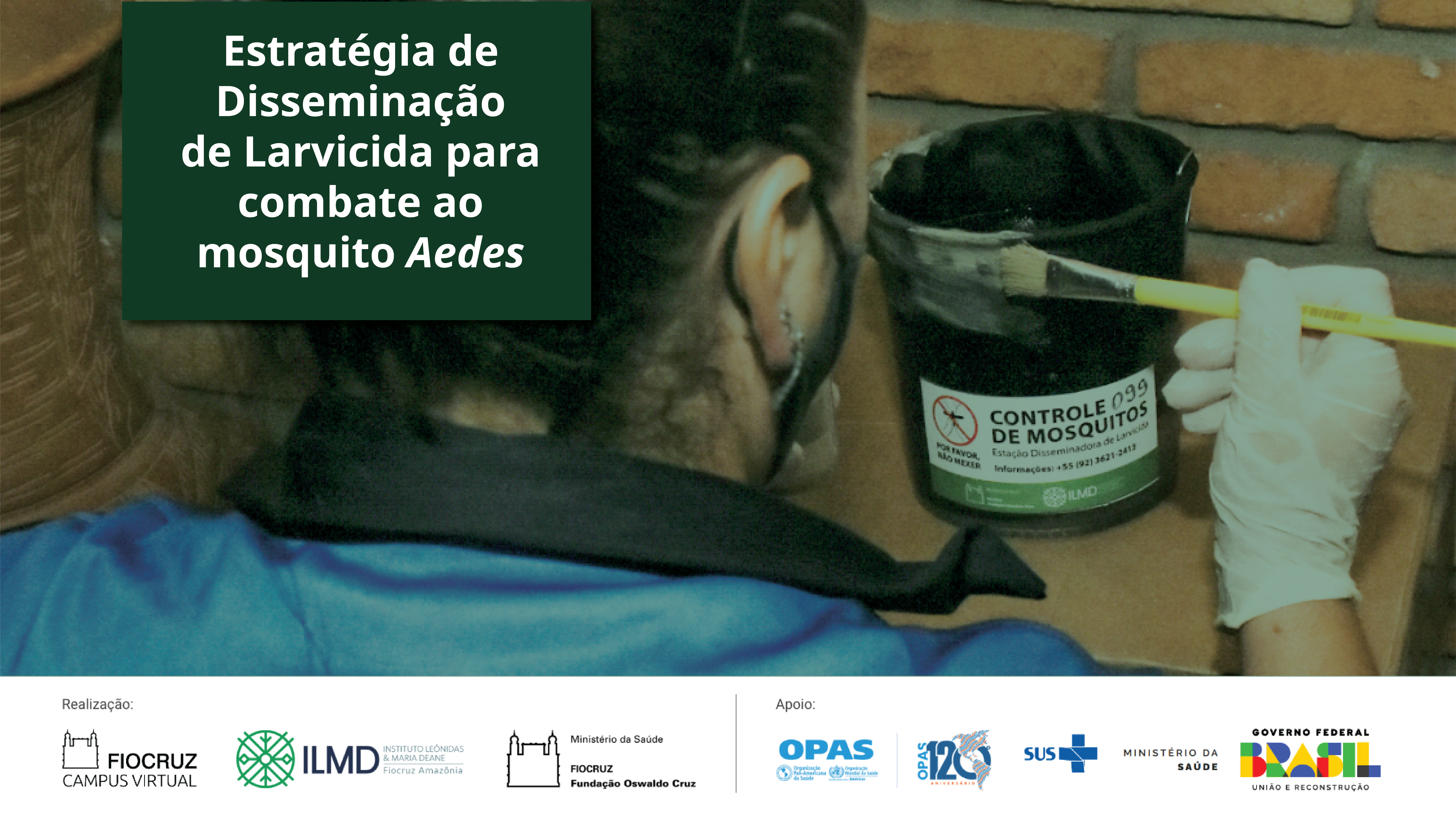Estratégia de Disseminação de Larvicida para combate ao mosquito Aedes - 1º Oferta